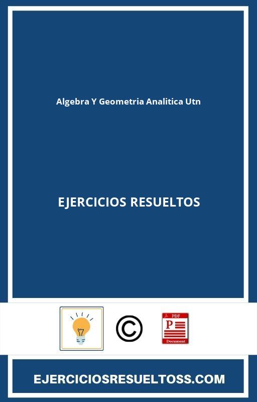 Algebra Y Geometria Analitica Utn Ejercicios Resueltos