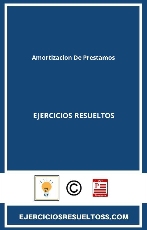 Amortizacion De Prestamos Ejercicios Resueltos