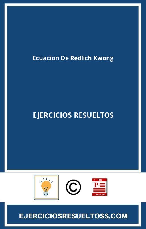 Ecuacion De Redlich Kwong Ejercicios Resueltos