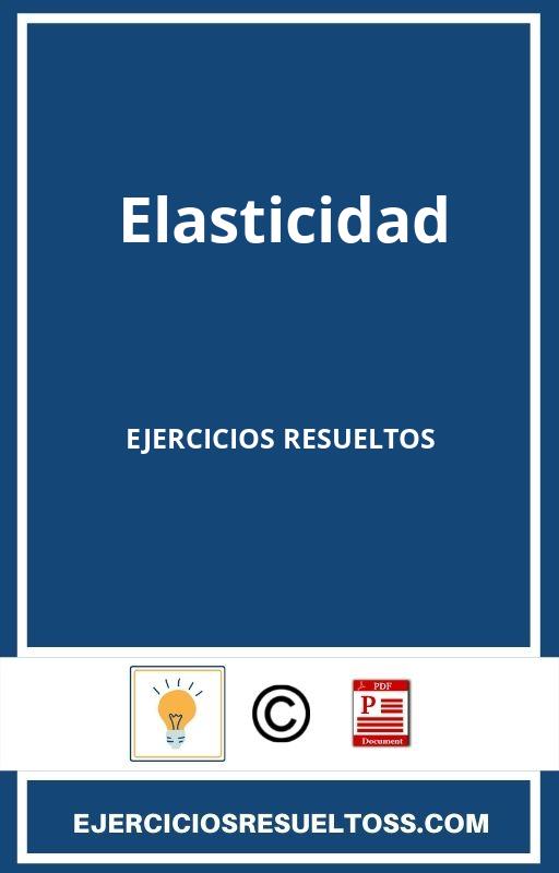 Ejercicios Resueltos De Elasticidad