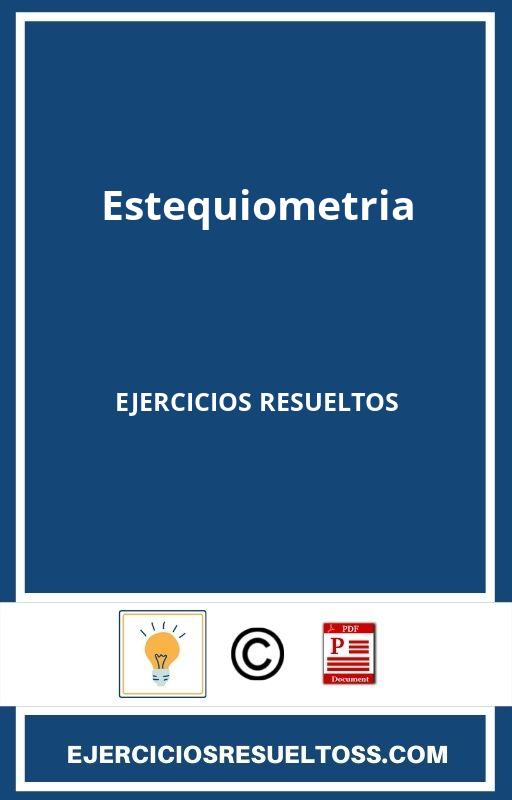 Ejercicios Resueltos De Estequiometria