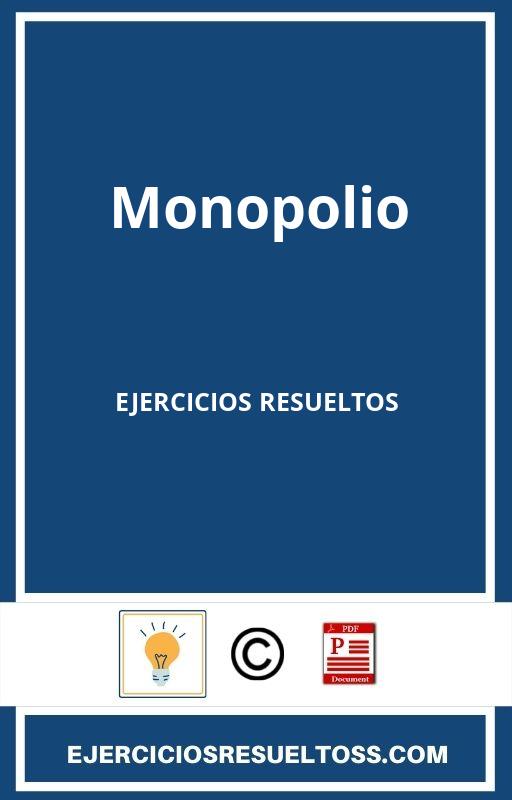 Ejercicios Resueltos De Monopolio